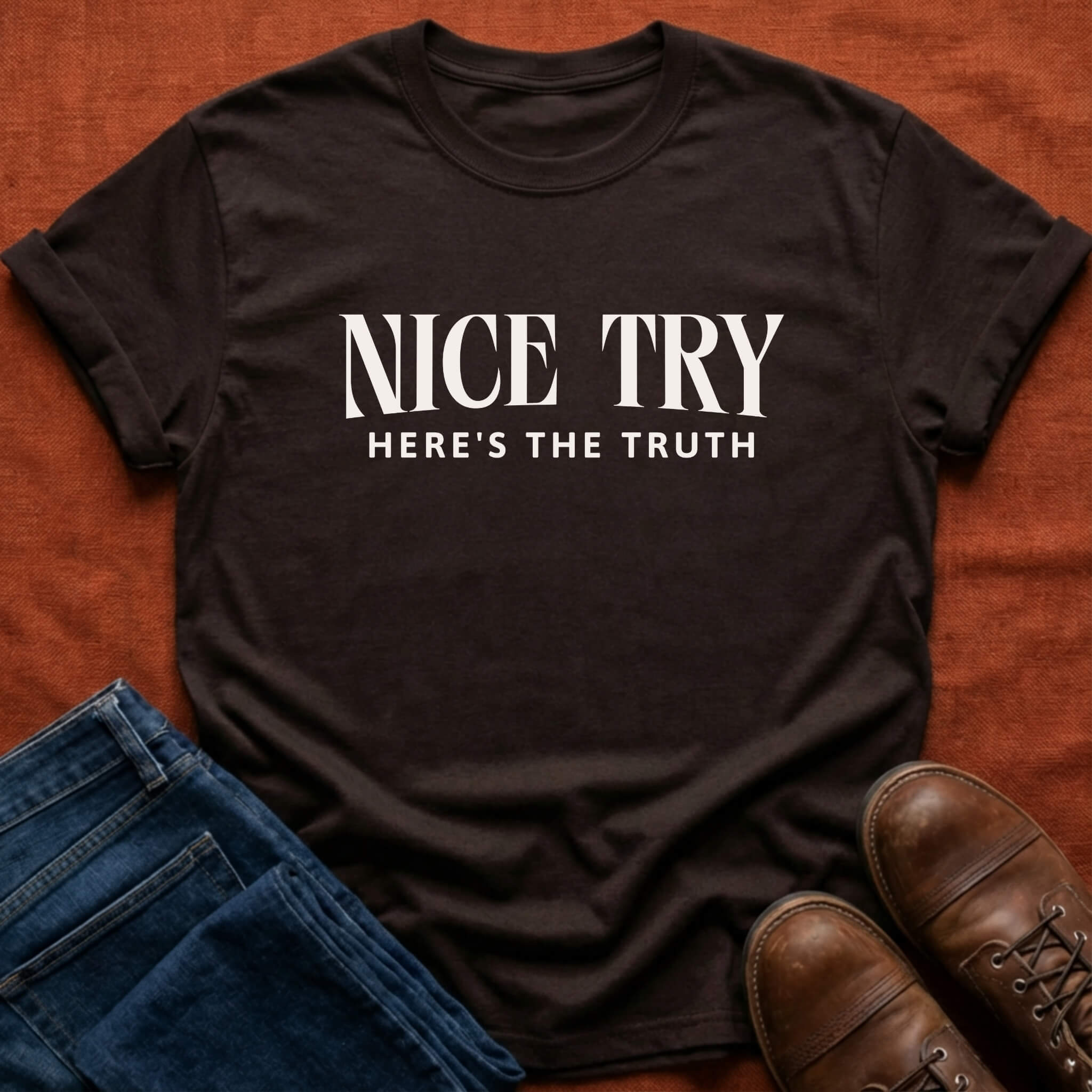 Nice Try T-Shirt