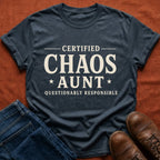 Certified Chaos Aunt T-Shirt