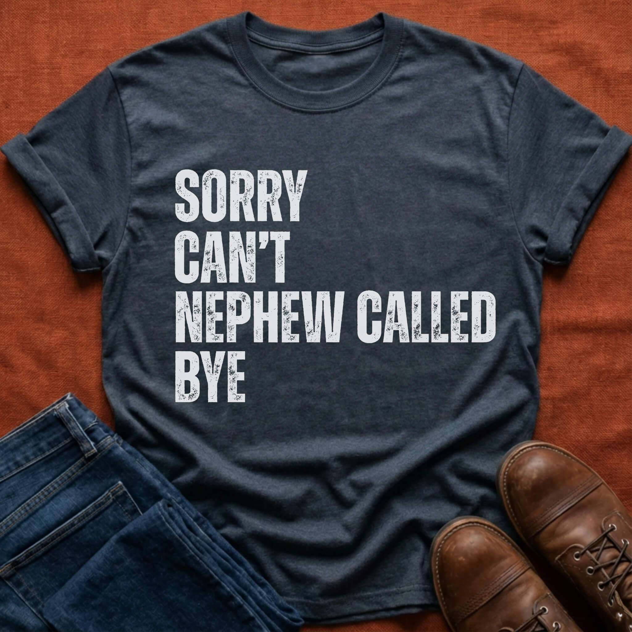 Nephew Called Bye T-Shirt