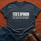 Tita's Opinion Free T-Shirt