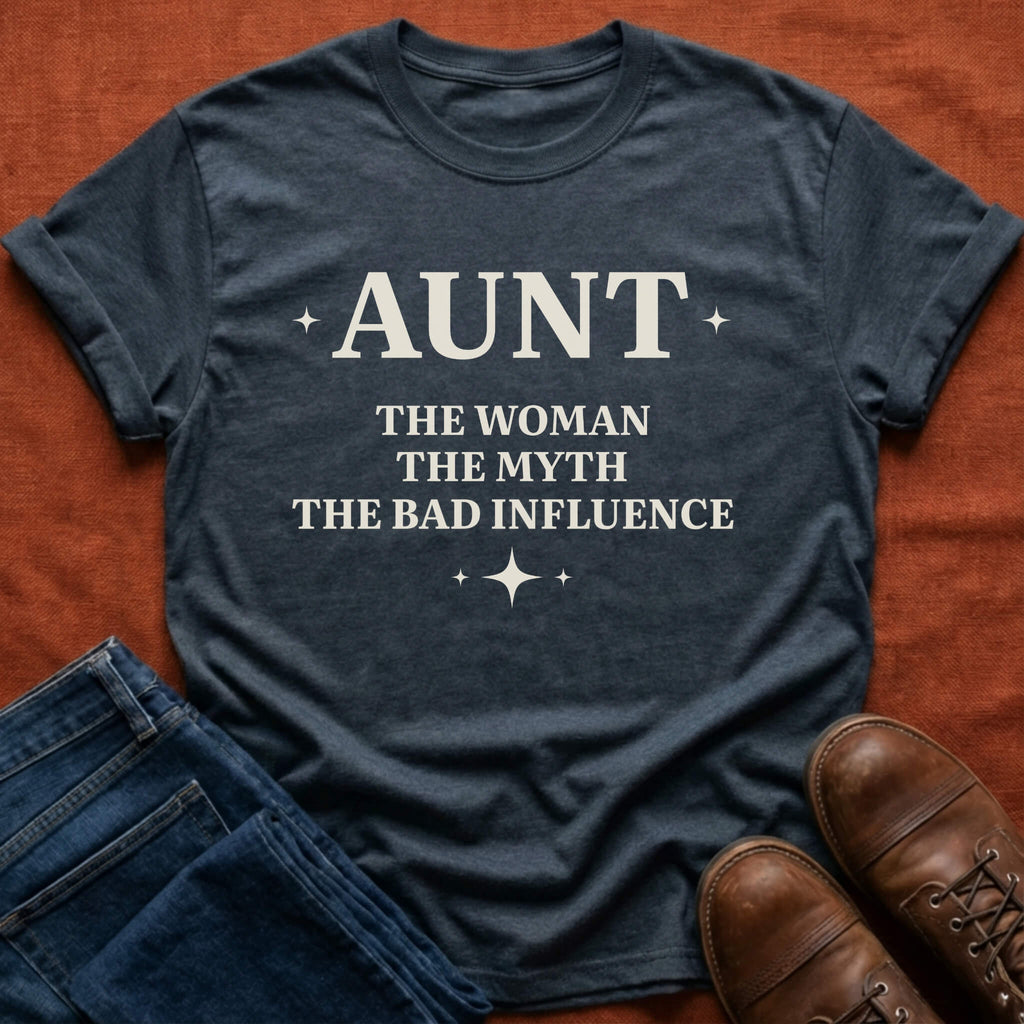 Aunt - The Woman, The Myth T-Shirt