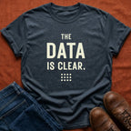 Data Is Clear T-Shirt