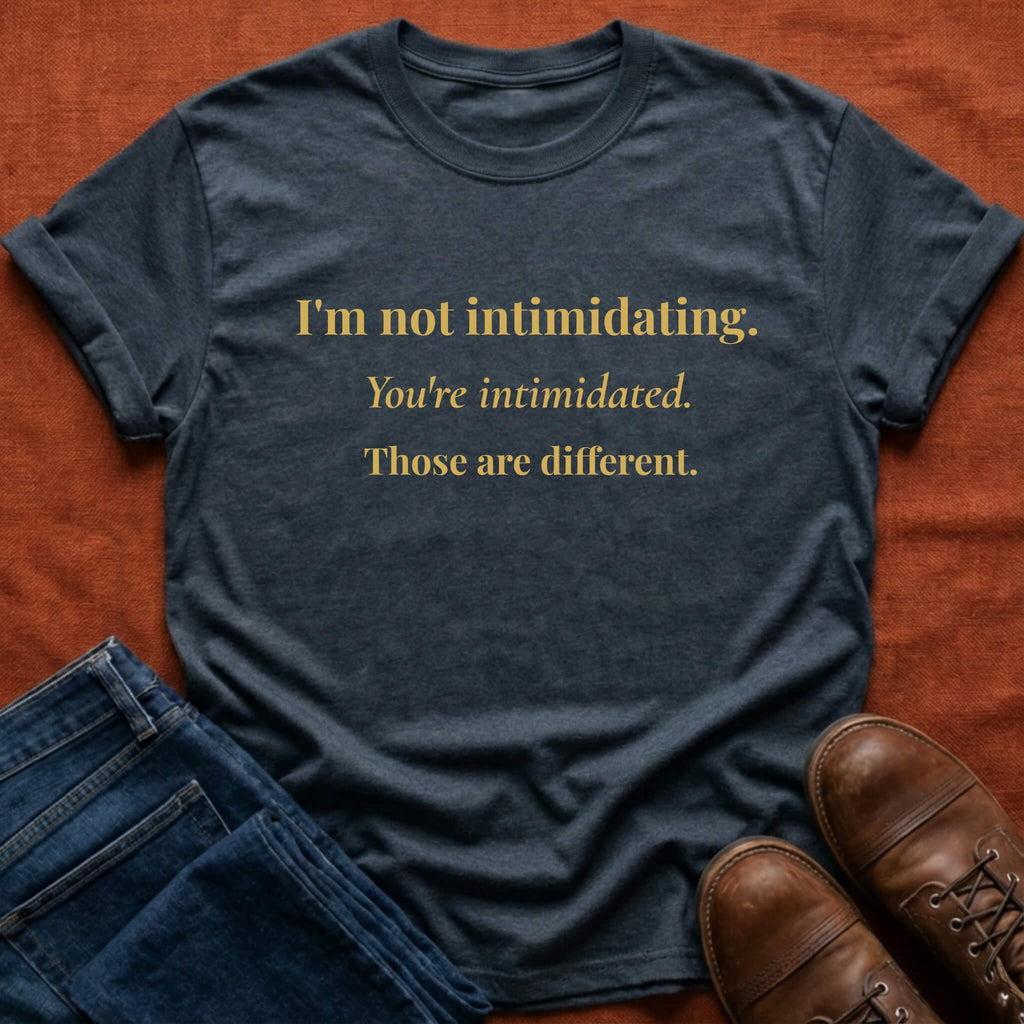 Not Intimidating T-Shirt