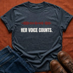 Her Voice Counts T-Shirt