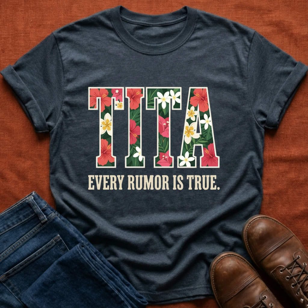 Tita Every Rumor T-Shirt
