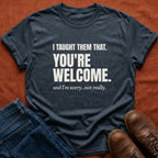 I Taught Them That T-Shirt