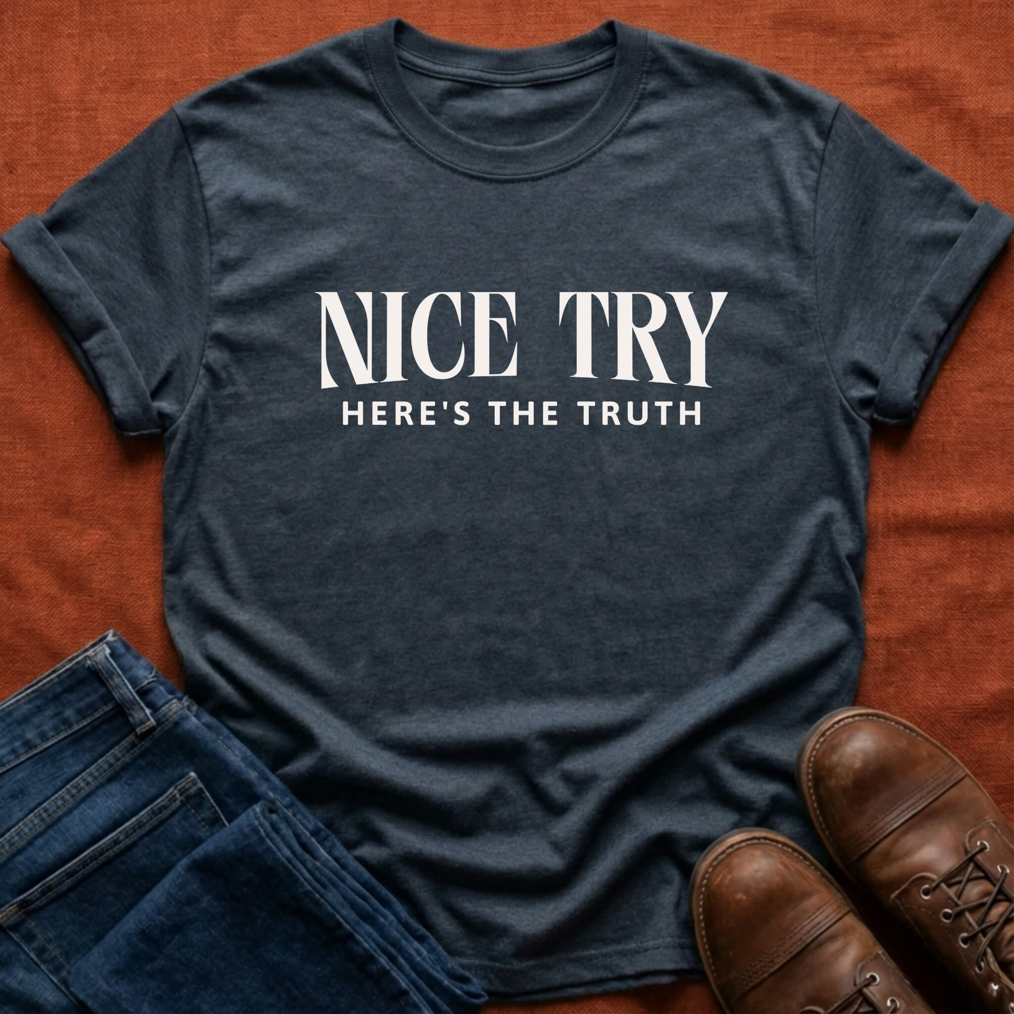Nice Try T-Shirt