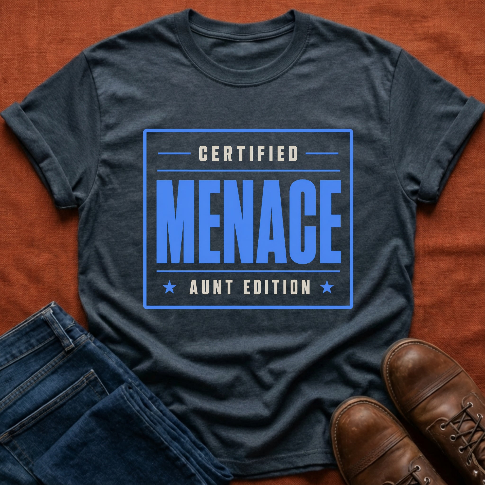 Certified Menace Aunt T-Shirt