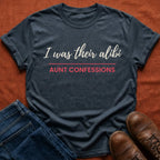 I Was Their Alibi T-Shirt