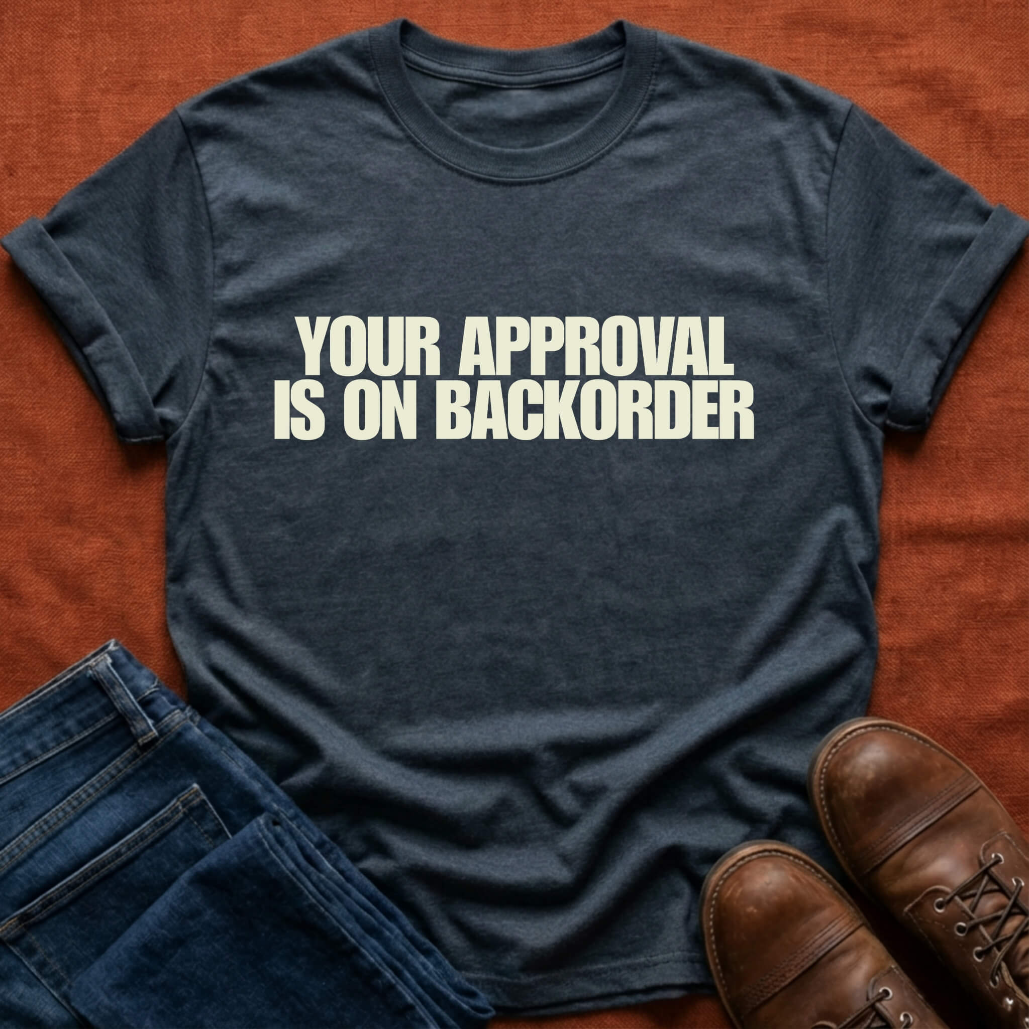 Approval On Backorder T-Shirt