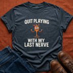 Last Nerve T-Shirt