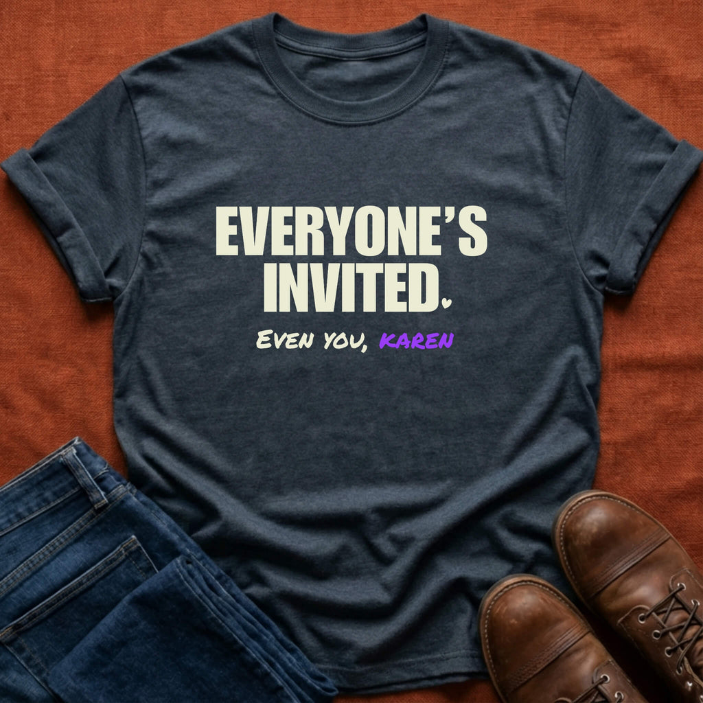 Everyone's Invited T-Shirt