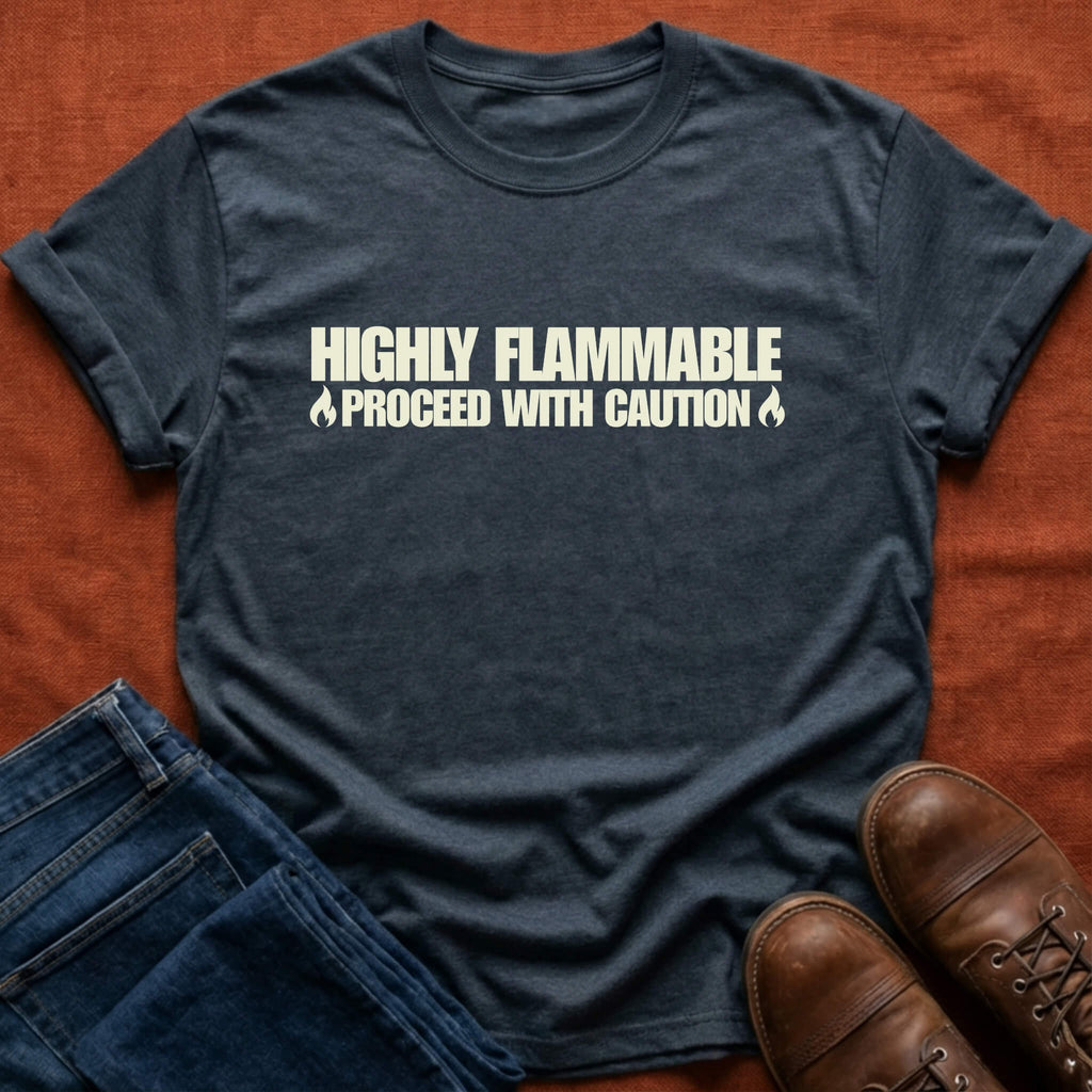 Highly Flammable T-Shirt