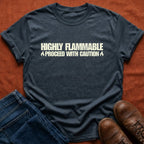 Highly Flammable T-Shirt
