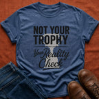 Not Your Trophy T-Shirt