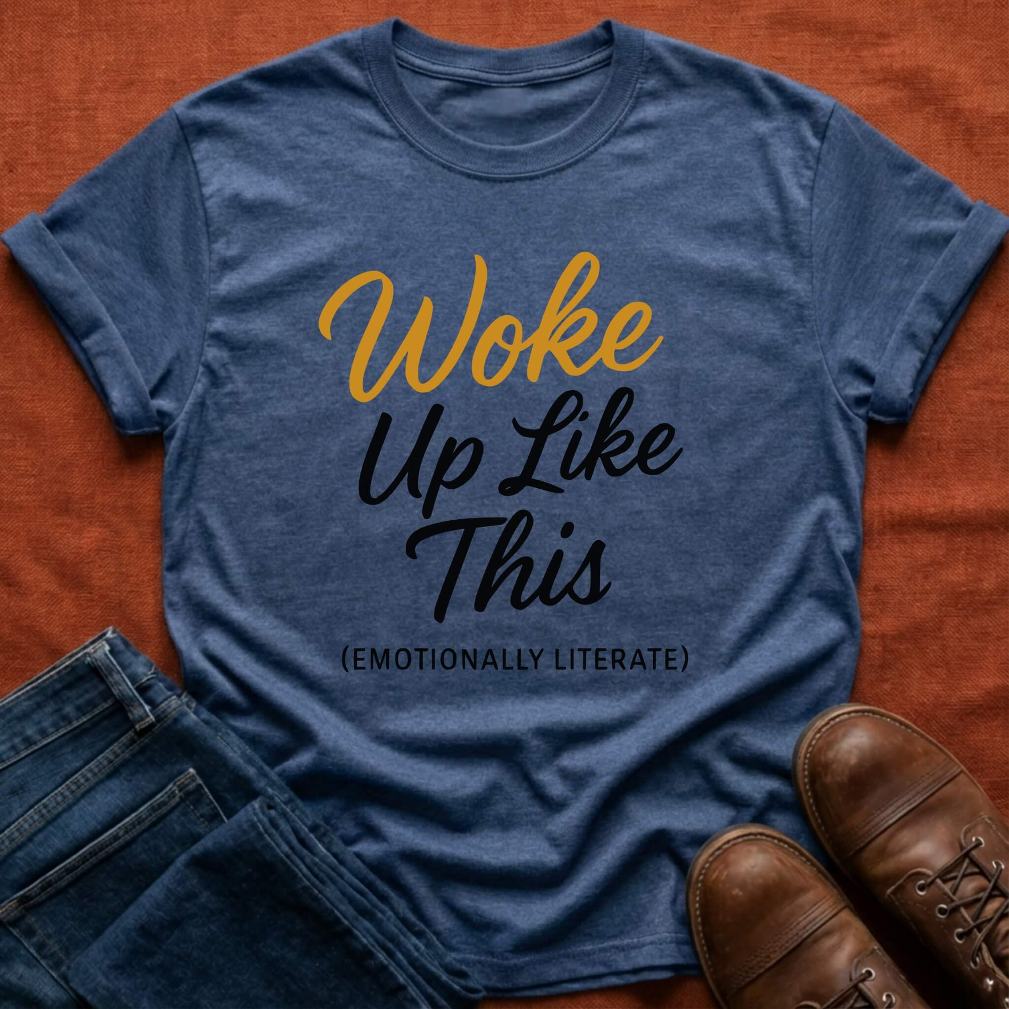 Woke Up Like This T-Shirt