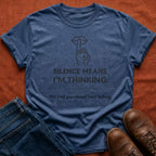 Silence Means T-Shirt