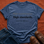 High Standards T-Shirt