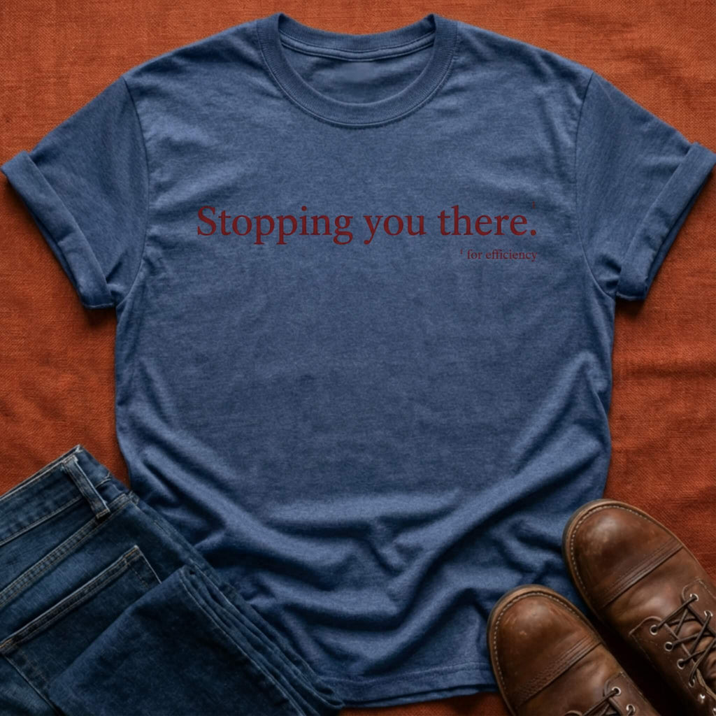 For Efficiency T-Shirt