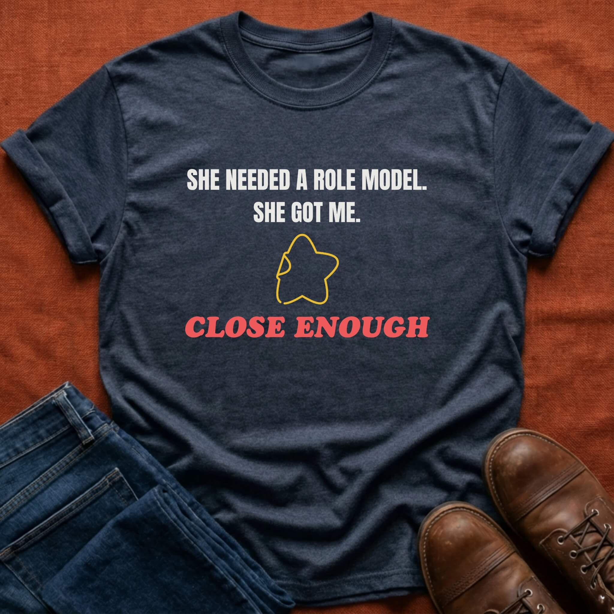 Close Enough T-Shirt