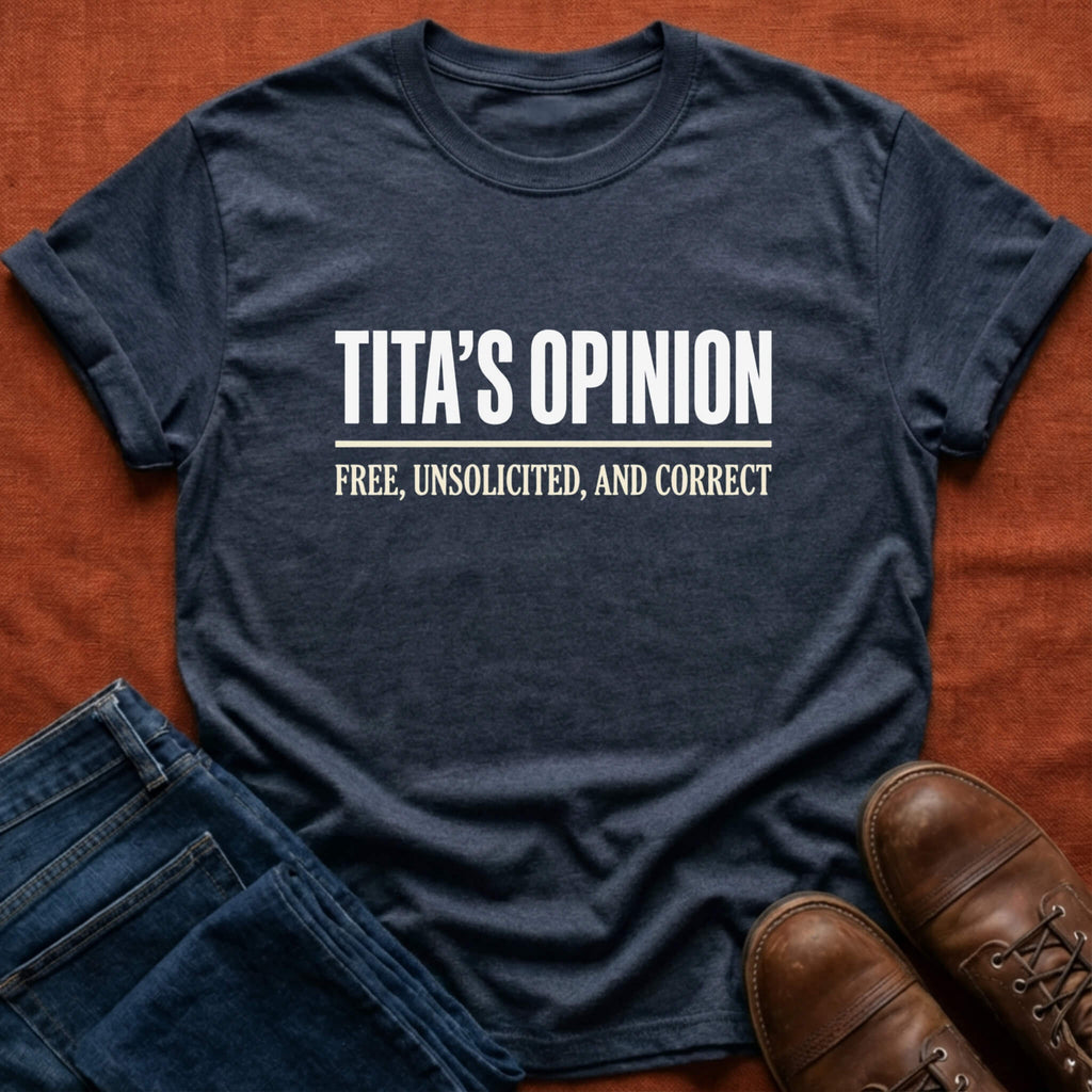 Tita's Opinion Free T-Shirt