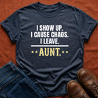 I Show Up T-Shirt