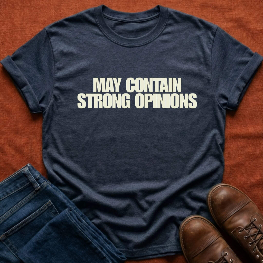 Strong Opinions T-Shirt