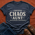 Certified Chaos Aunt T-Shirt