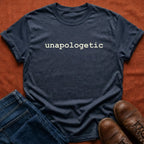 unapologetic T-Shirt
