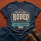 Not My First Rodeo T-Shirt