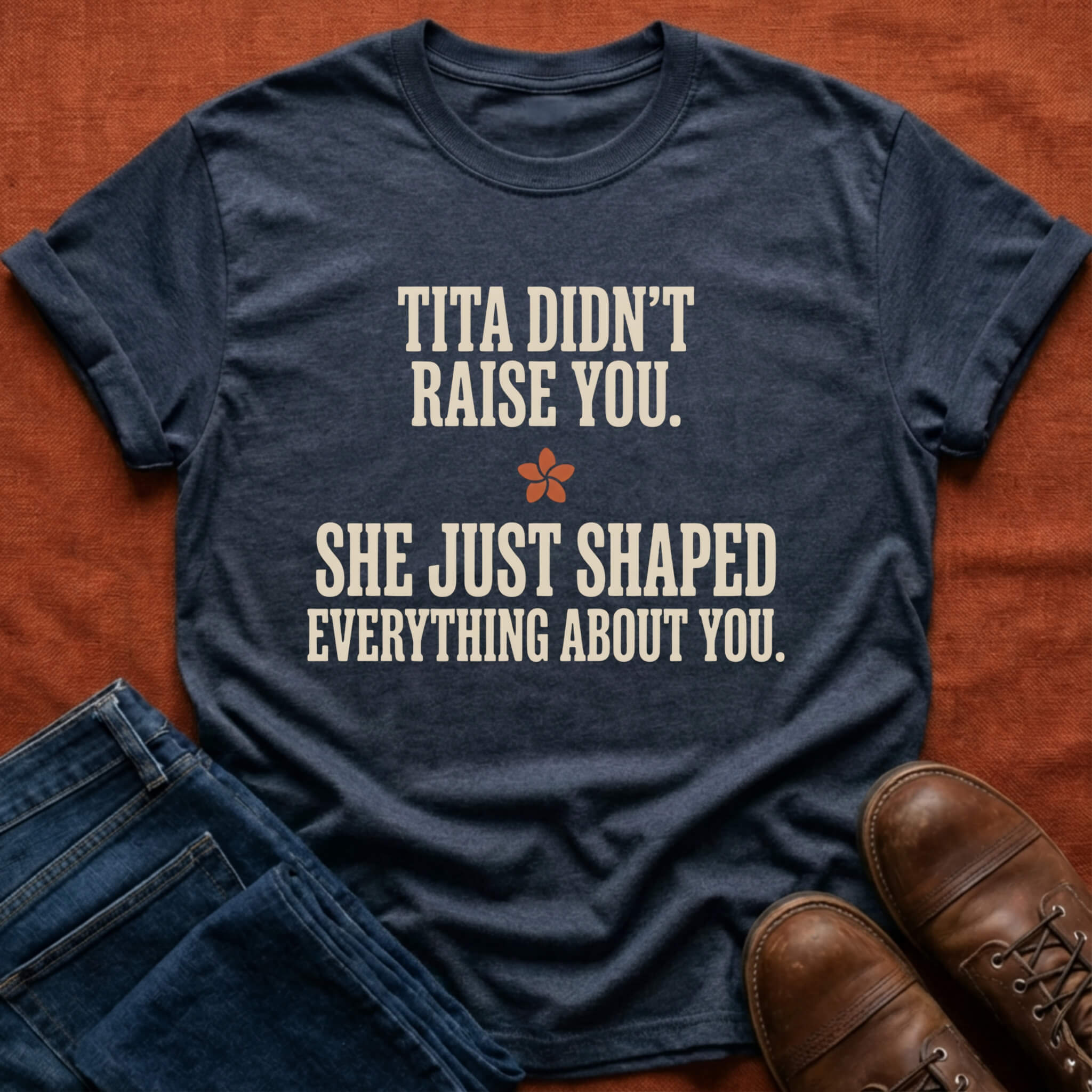 Tita Didn't Raise You T-Shirt