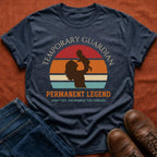 Temporary Guardian Permanent Legend T-Shirt