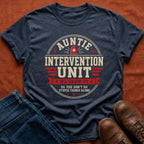 Auntie Intervention Unit T-Shirt