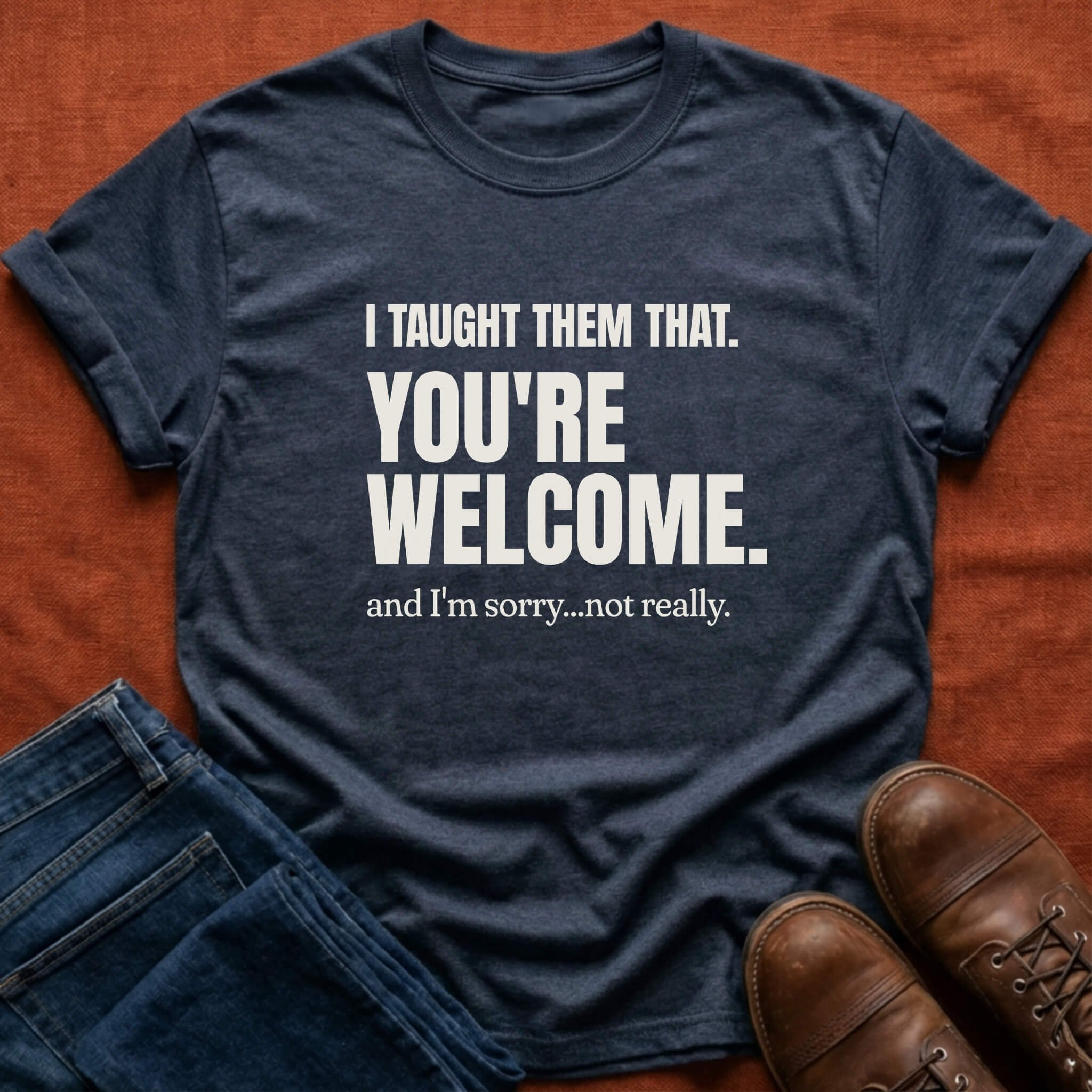 I Taught Them That T-Shirt