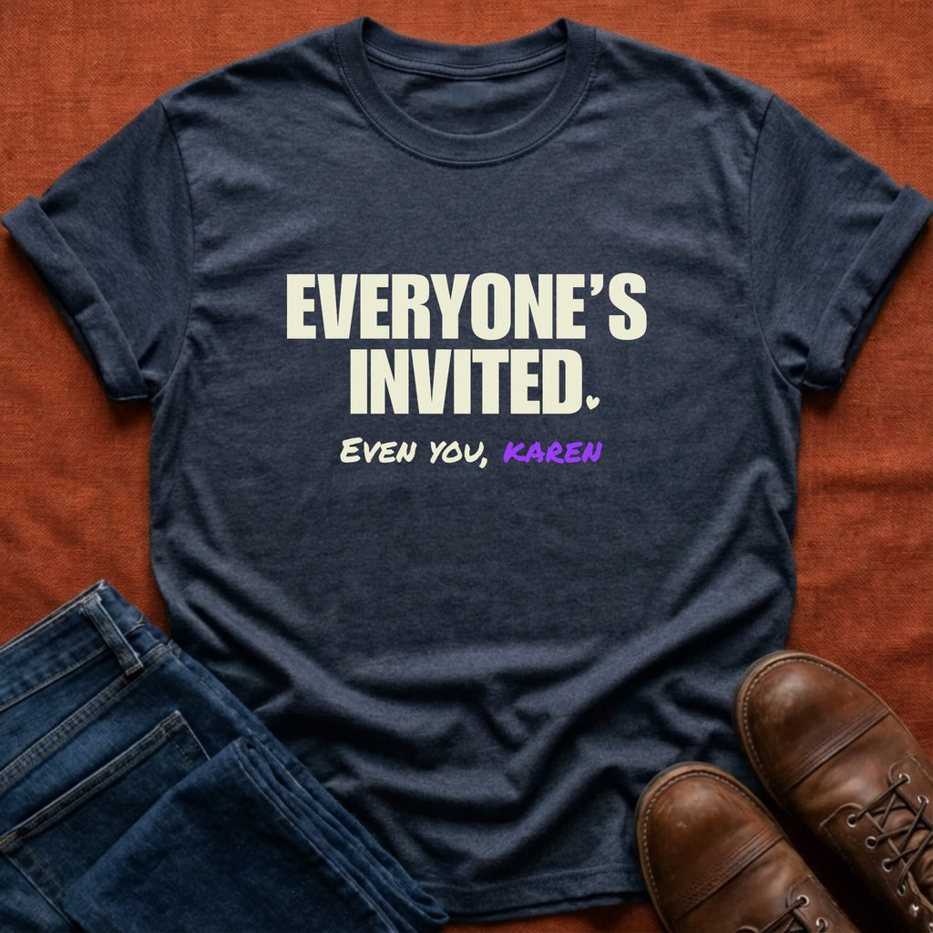 Everyone's Invited T-Shirt