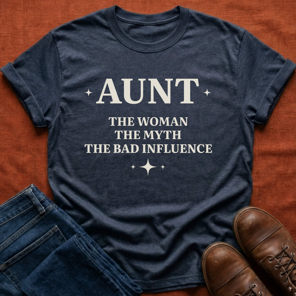 Aunt - The Woman, The Myth T-Shirt