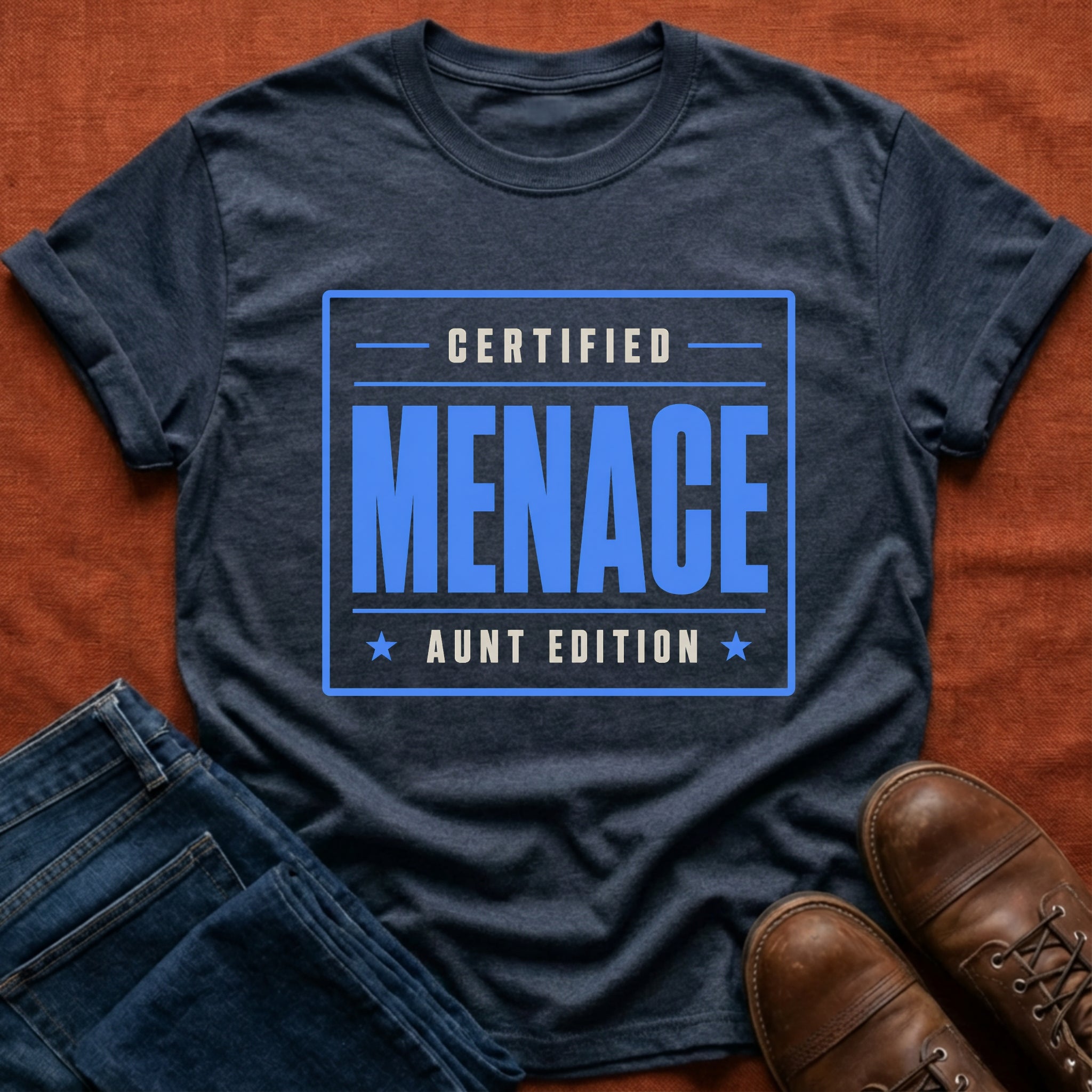 Certified Menace Aunt T-Shirt