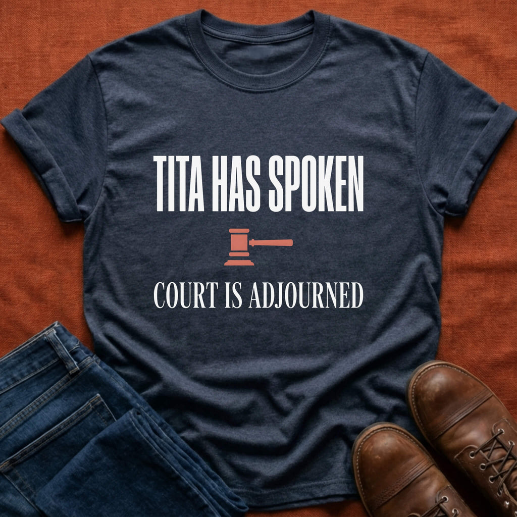 Tita Court Adjourned T-Shirt