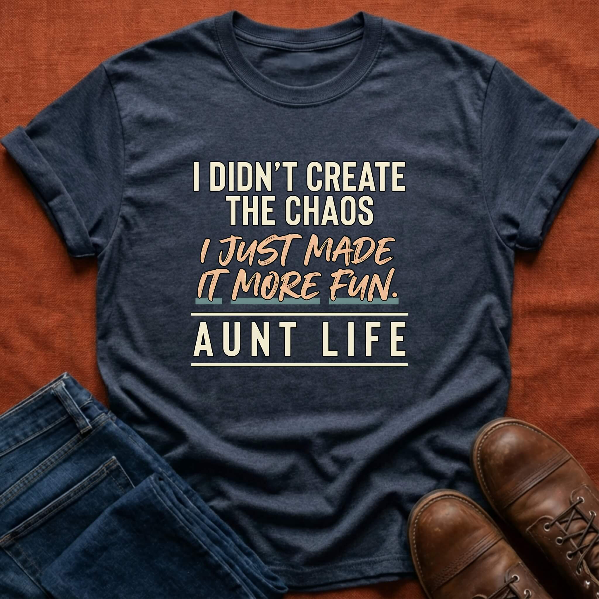 Made It More Fun Aunt Life T-Shirt