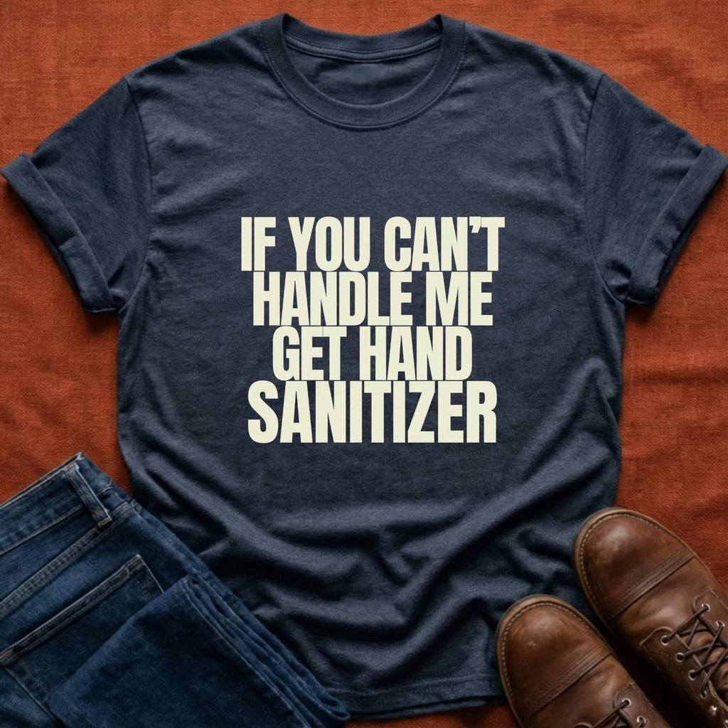 Can't Handle Me T-Shirt