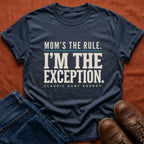 I'm the Exception Aunt T-Shirt