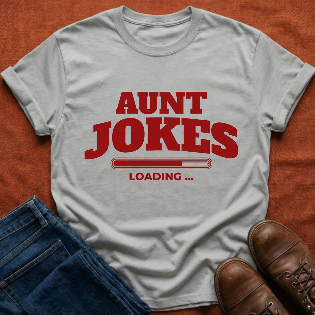 Aunt Jokes Loading T-Shirt