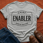 Chief Enabler Auntie T-Shirt