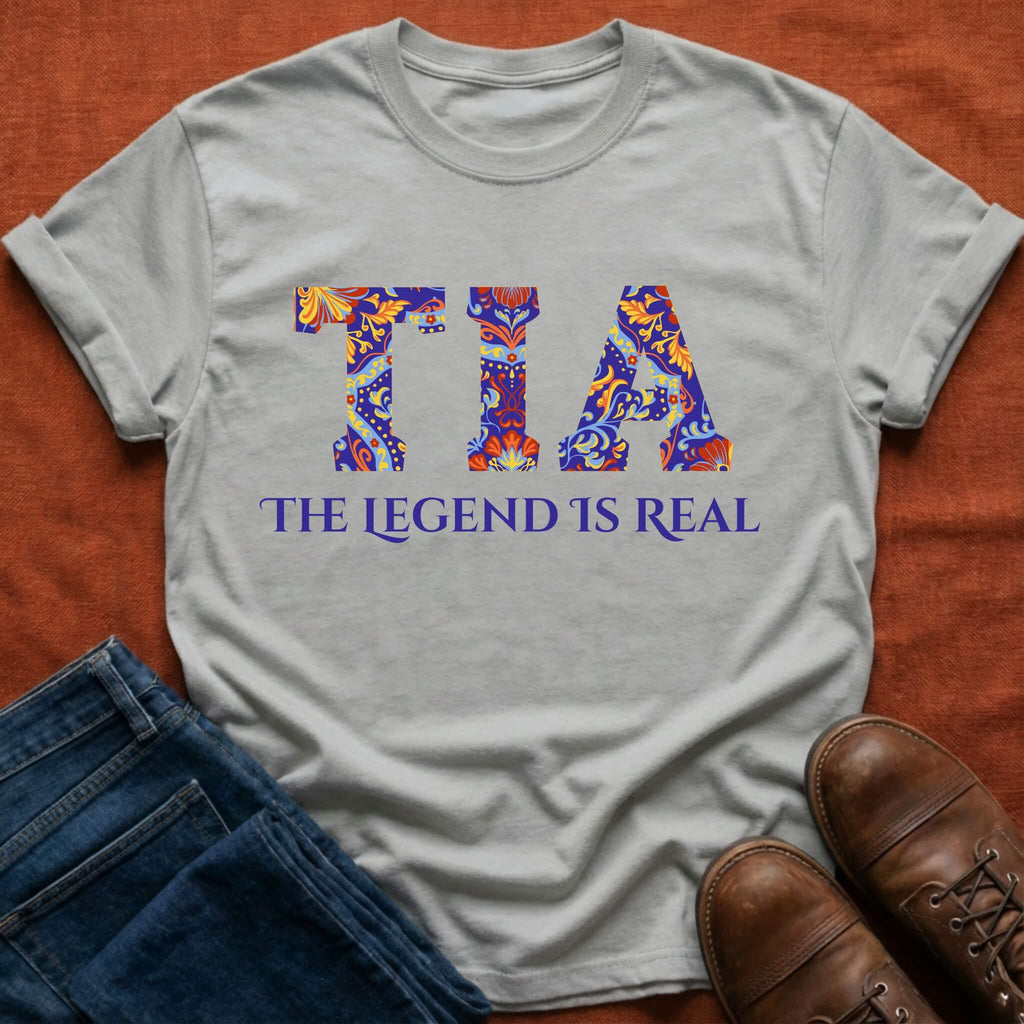 Tia The Legend Is Real T-Shirt