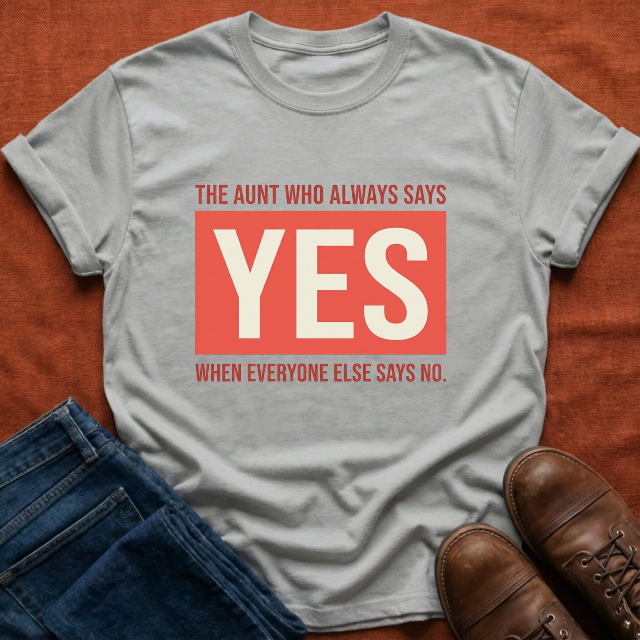 Aunt Who Always Says Yes T-Shirt