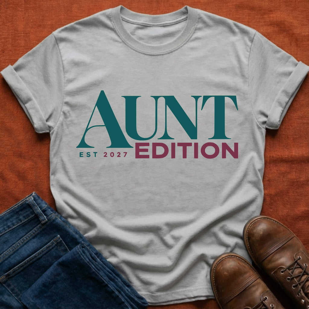 Aunt Edition '27 T-Shirt