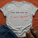 I Heard Negotiable T-Shirt