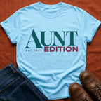 Aunt Edition '27 T-Shirt