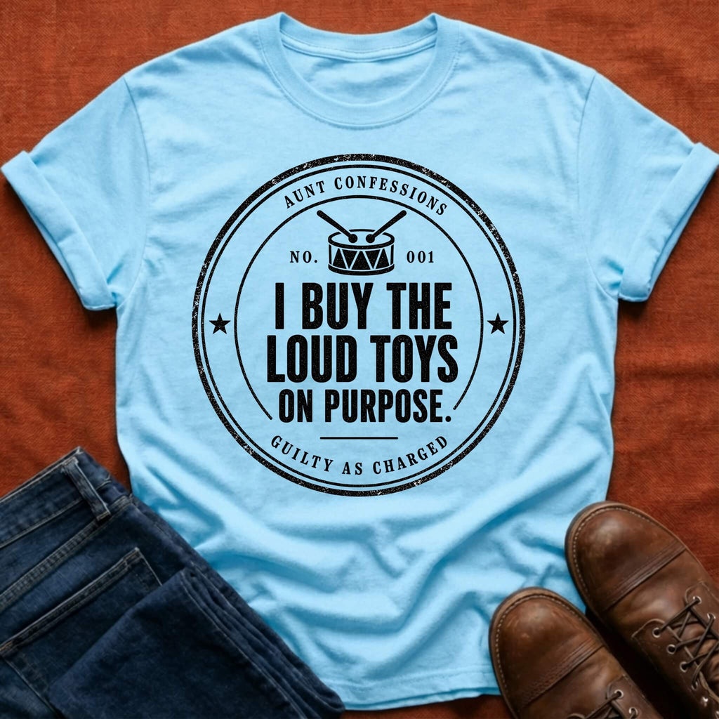 I Buy The Loud Toys T-Shirt