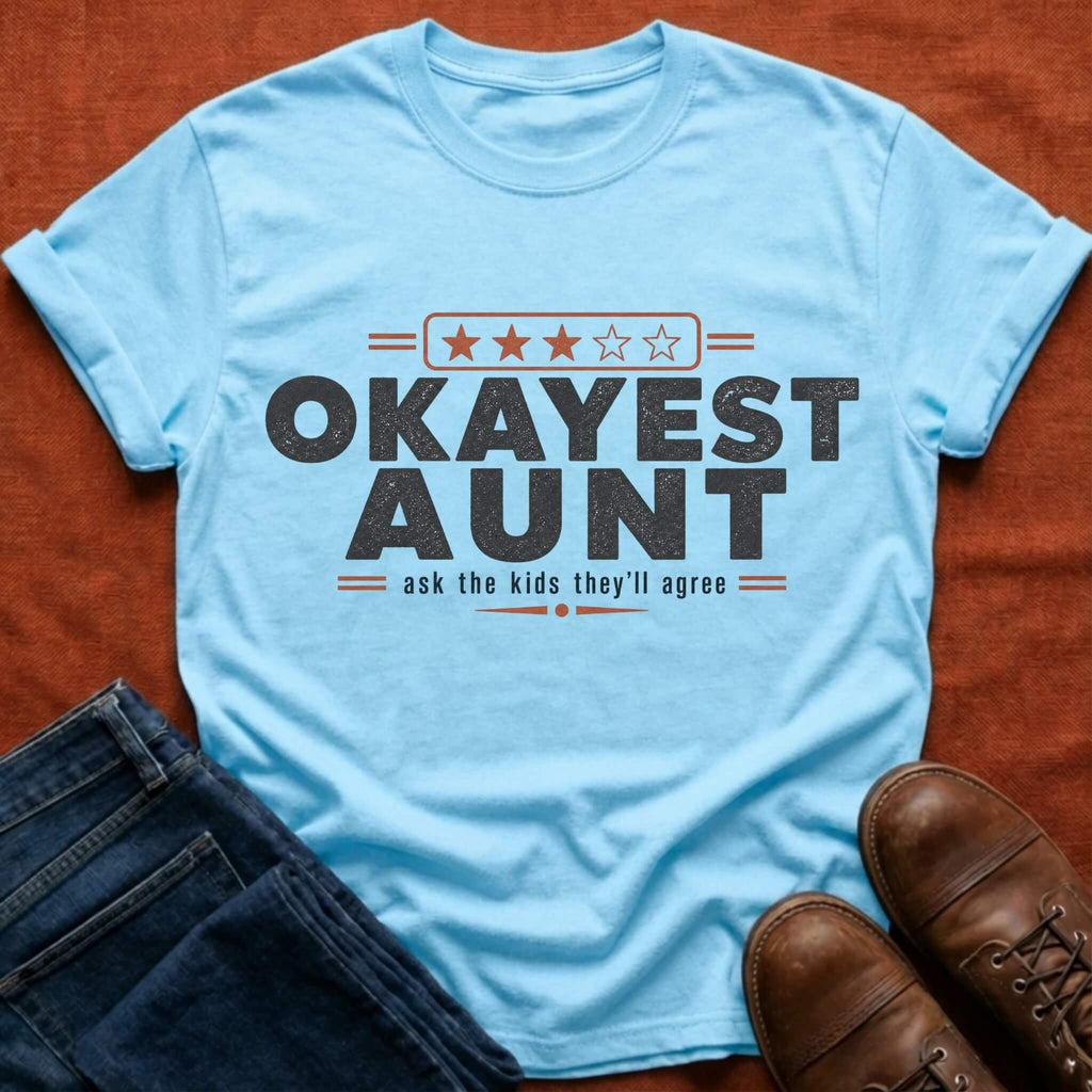 Okayest Aunt T-Shirt